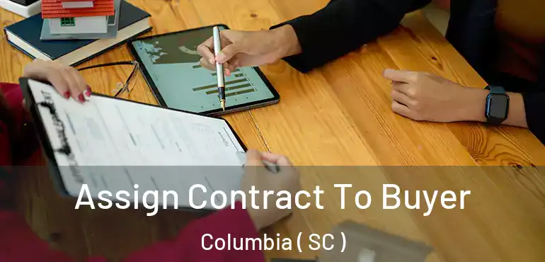  Assign Contract To Buyer Columbia ( SC )
