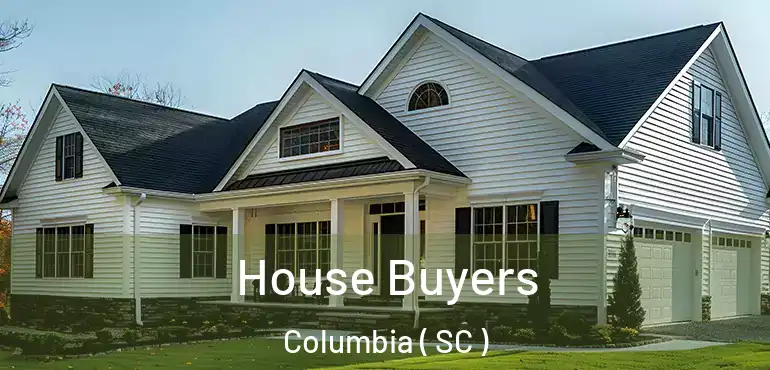  House Buyers Columbia ( SC )