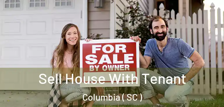  Sell House With Tenant Columbia ( SC )