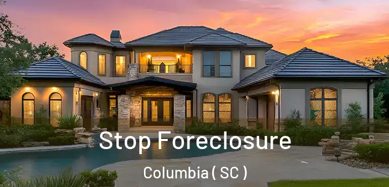 Stop Foreclosure Columbia ( SC )