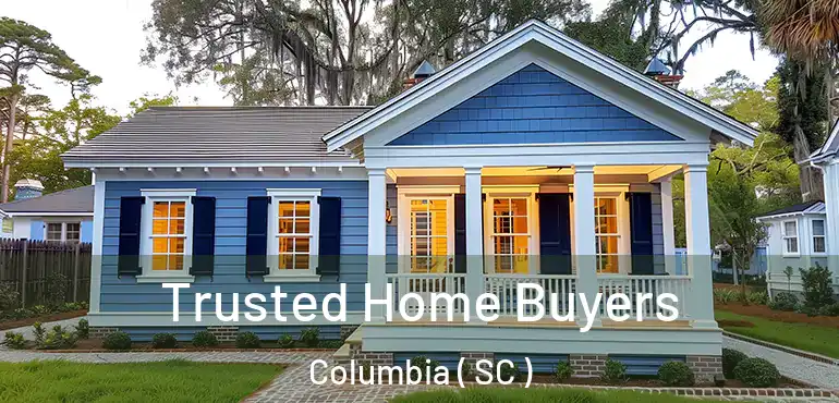  Trusted Home Buyers Columbia ( SC )